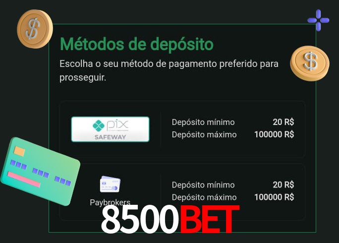 O cassino 8500BET oferece uma grande variedade de métodos de pagamento